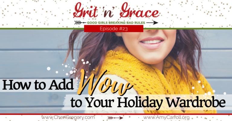 Episode #23: How to Add Wow to Your Holiday Wardrobe
