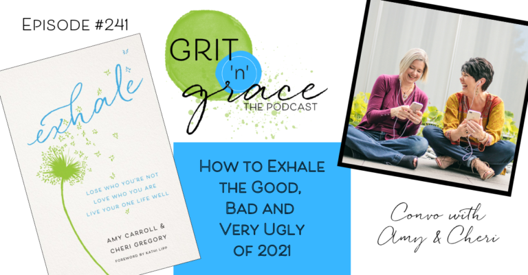 Episode #241: How to Exhale the Good, Bad and Very Ugly of 2021