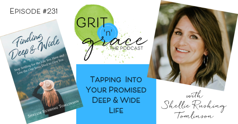 Episode #231: Tapping  Into Your Promised Deep & Wide Life