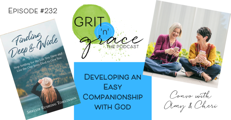Episode #232: Developing an Easy Companionship with God