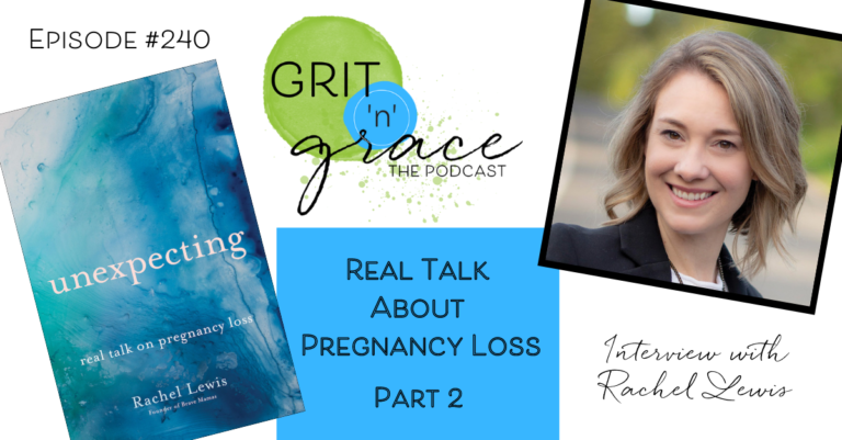 Episode #240: Real Talk about Pregnancy Loss — Part 2